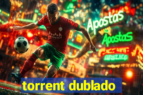 torrent dublado